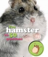 ton hamster en 50 questions ton hamster en 50 questions